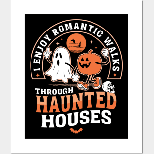 I Enjoy Romantic Walks Through Haunted Houses Halloween Posters and Art